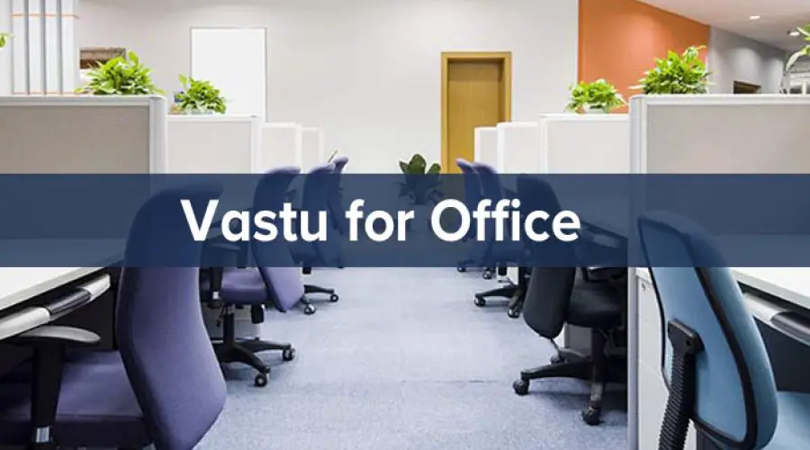 Vastu for Office: Get Vastu tips to Make a Workplace Free of Vastu Dosha?