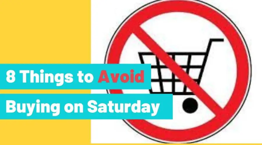 To Avoid Misfortune, Never Buy these 8 items on Saturday