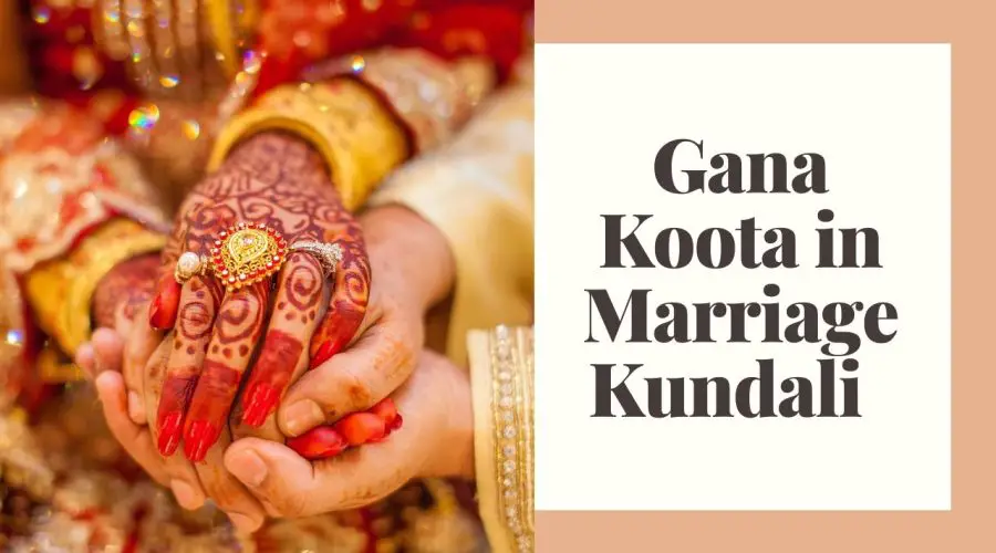 Gana Koota: A Detailed Study into Gana Koota Marriage