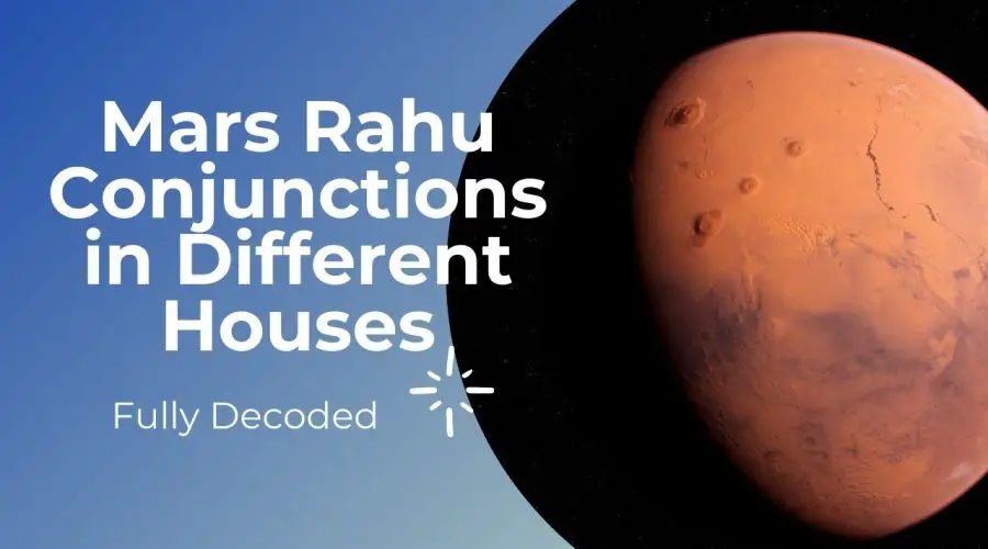Rahu Mars Conjunction: Know its effect in the 5th, 6th, 7th, and 8th House