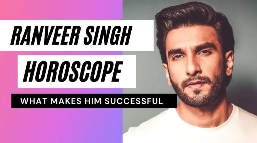 Ranveer Singh Horoscope Analysis | Janma Kundali, Zodiac Sign