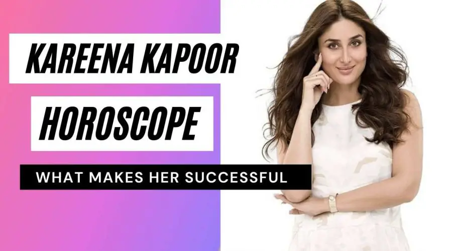 Kareena Kapoor Horoscope Analysis | Janm Kundli, Zodiac Sign