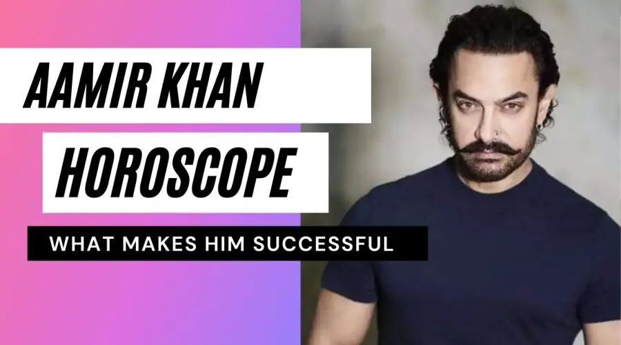 Aamir Khan Horoscope Analysis | Janm Kundli, Zodiac Sign