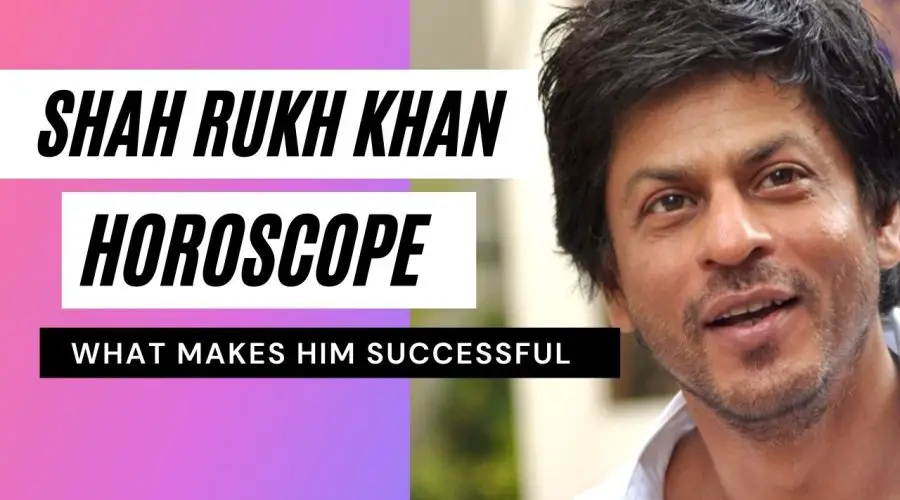 Shahrukh Khan Horoscope Analysis  |  Know the Reason Behind His Super Success?