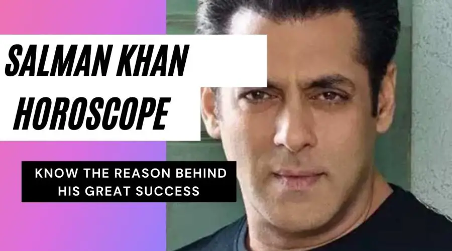 Salman Khan Horoscope Analysis | Janma Kundali, Zodiac Sign