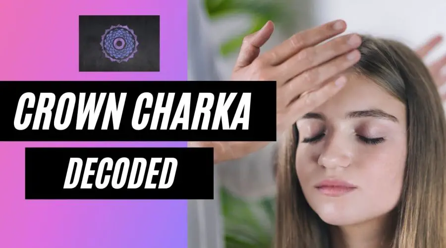 Crown Chakra (Sahasrara)- Know the Crown Chakra Opening Symptoms | [Bonus] Crown Chakra Affirmations