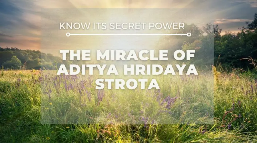 The Miracle of Aditya Hridaya Stotra | Know its Secret Power