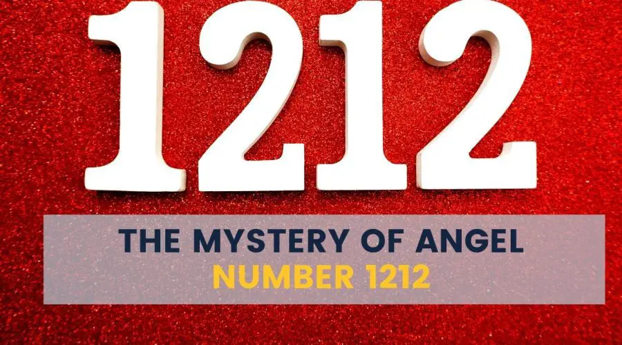 The Mystery of Angel Number 1212 | Know the Angel Number 1212 Meaning and its Significance