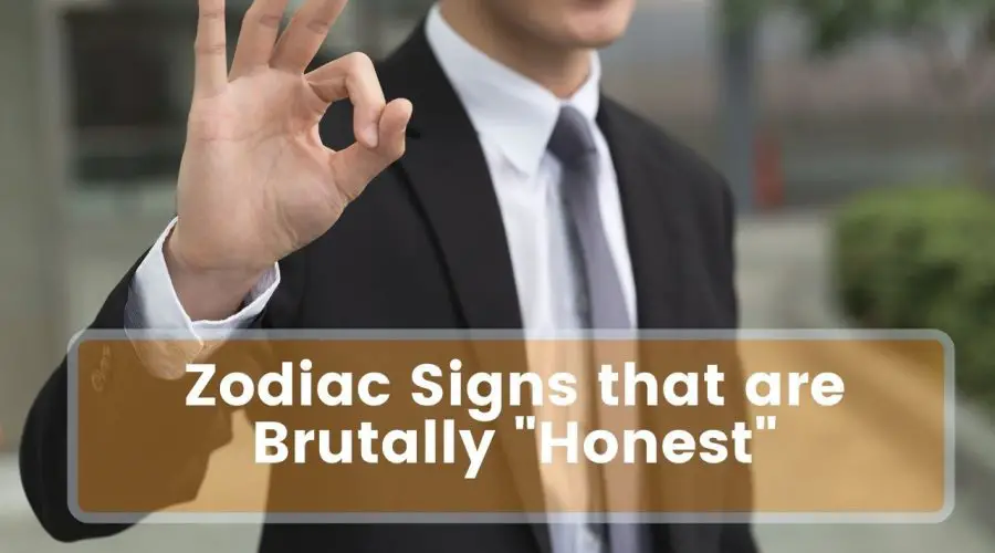 Most Honest Zodiac Sign: Know the Zodiacs Signs that are Brutally Honest