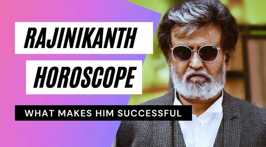 Rajinikanth Horoscope Analysis | Janm Kundli, Zodiac Sign