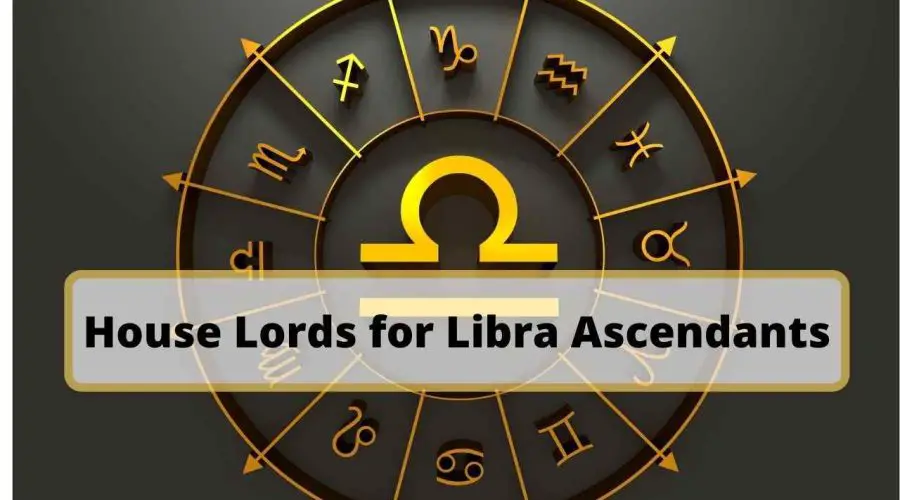 House Lords for Libra Ascendants: Find Out Which Planets are Beneficial