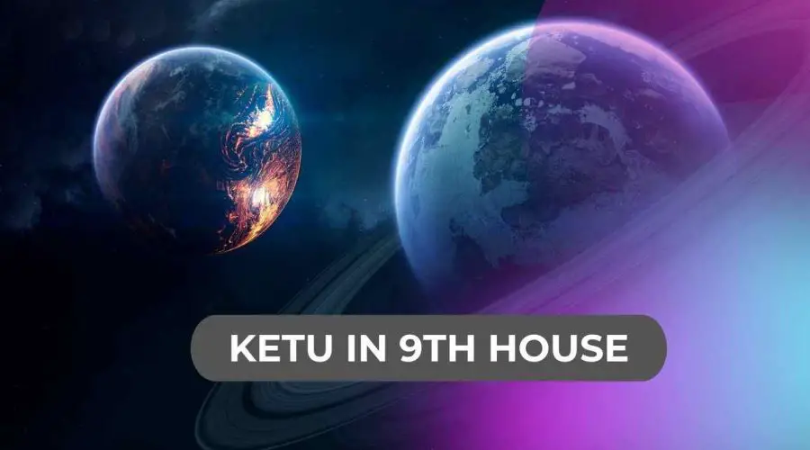Ketu in 9th House Meaning: Find the Negative & Positive Effects and Remedies for Ketu Here!