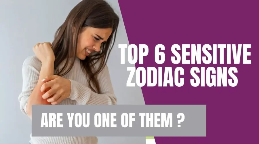 Top 6 Most Sensitive Zodiac Signs | Know if You are one of them