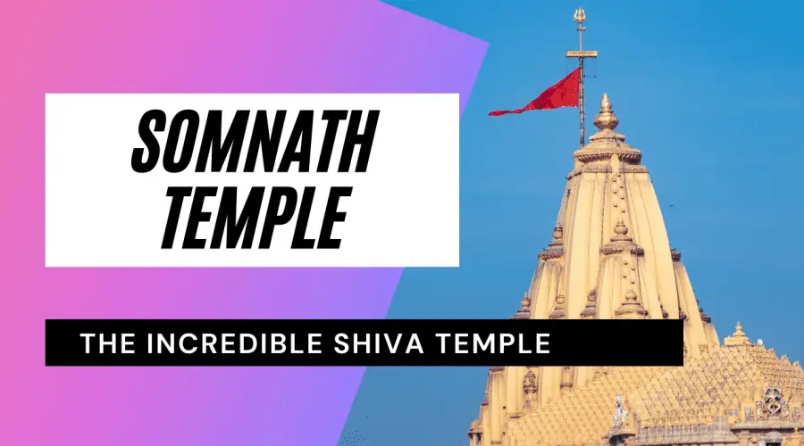Somnath Temple: The Incredible Shiva Temple