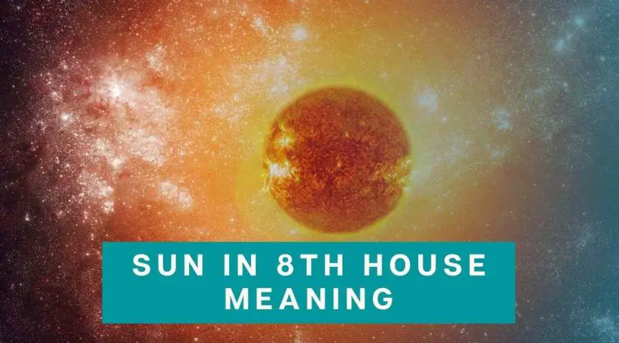 Sun in the 8th house: Explore How Sun in 8th House Affects Relationships