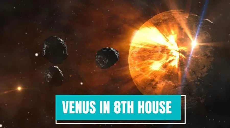 Venus in 8th House Predictions: Find Out About Venus in 8th House Marriage and More!