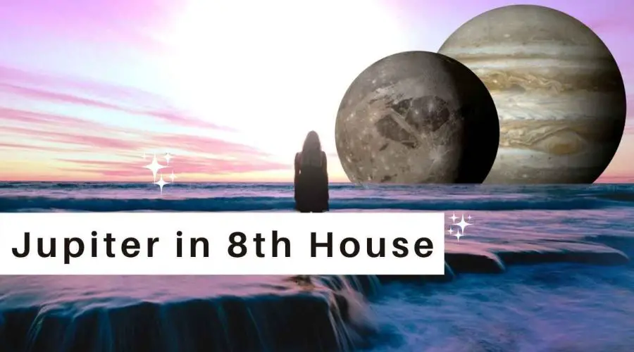 Jupiter in 8th House: Find Out About Jupiter in 8th House Marriage and More!