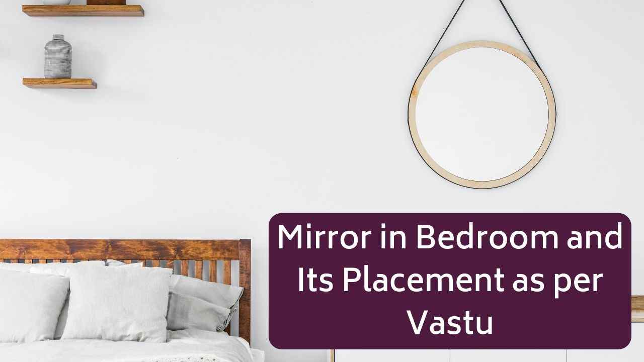 Mirror In Bedroom And Its Placement As Per Vastu Find Out The Truth 