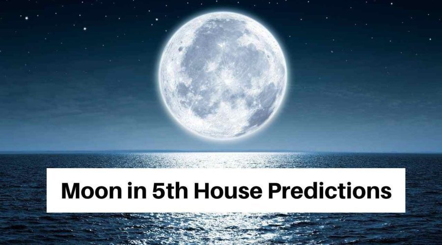 Moon in 5th House Predictions: Find Out About Moon in 5th House Marriage and More!