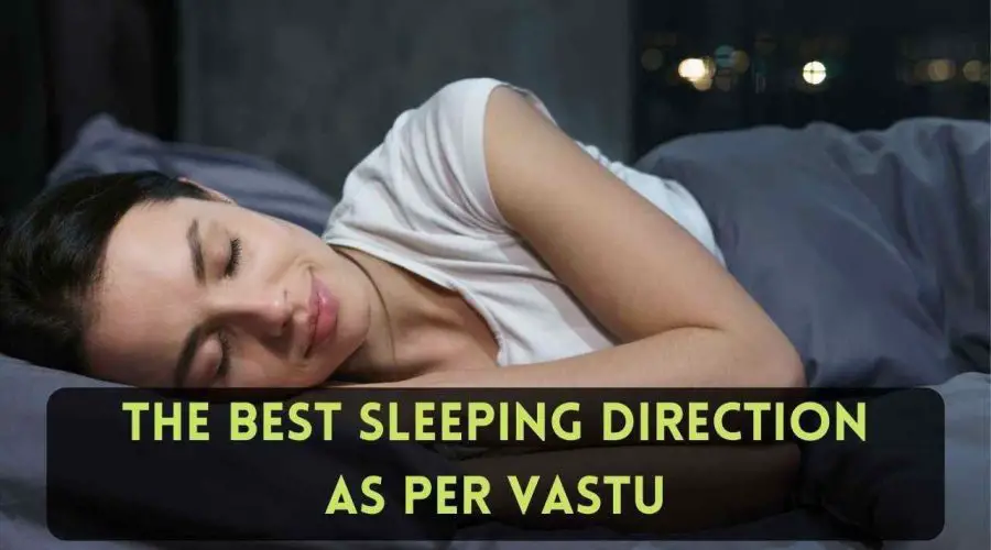 The Best Sleeping Direction as Per Vastu