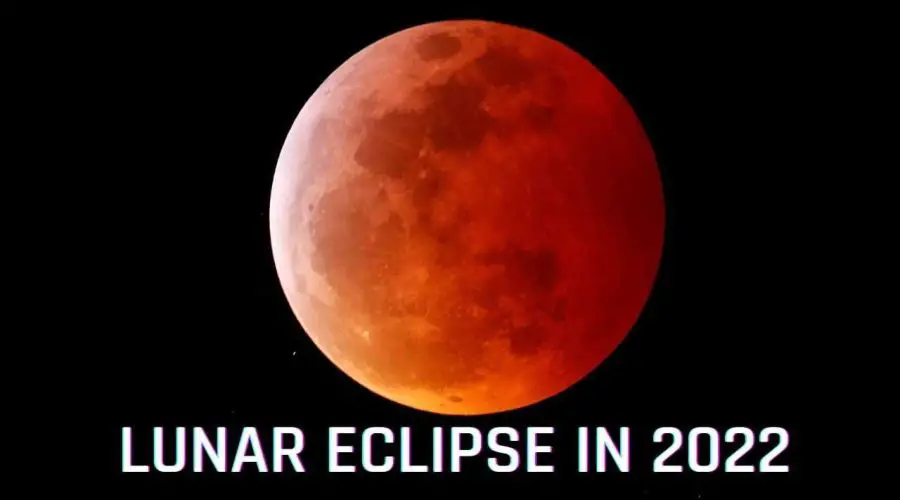 Lunar Eclipse in 2022 | चंद्र ग्रहण