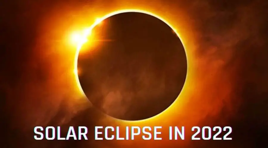 Solar Eclipse in 2022 | सूर्य ग्रहण