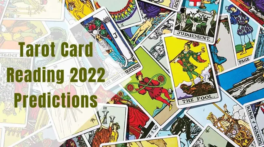 Tarot Card Reading 2022 Predictions For Zodiac Signs