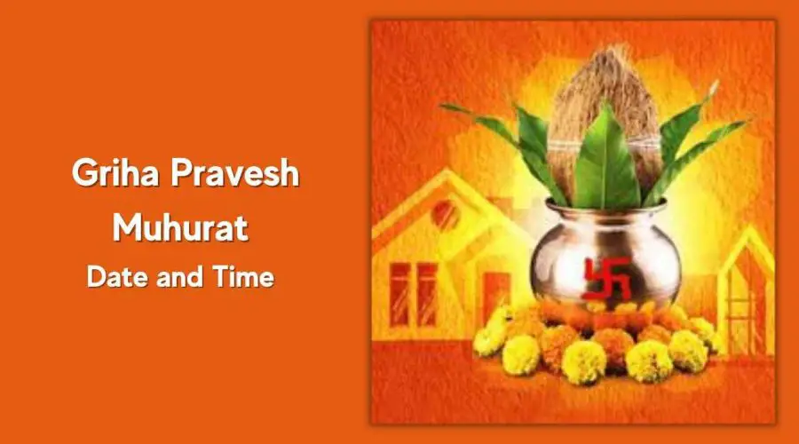 Griha Pravesh Muhurat in 2023 | गृह प्रवेश शुभ मुहूर्त