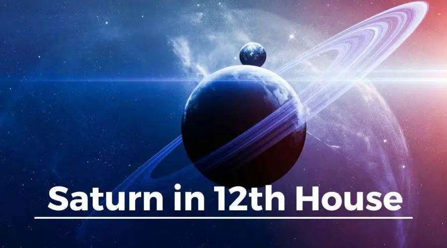 Saturn in 12th House: Find Out About Saturn in 12th House Marriage and More!