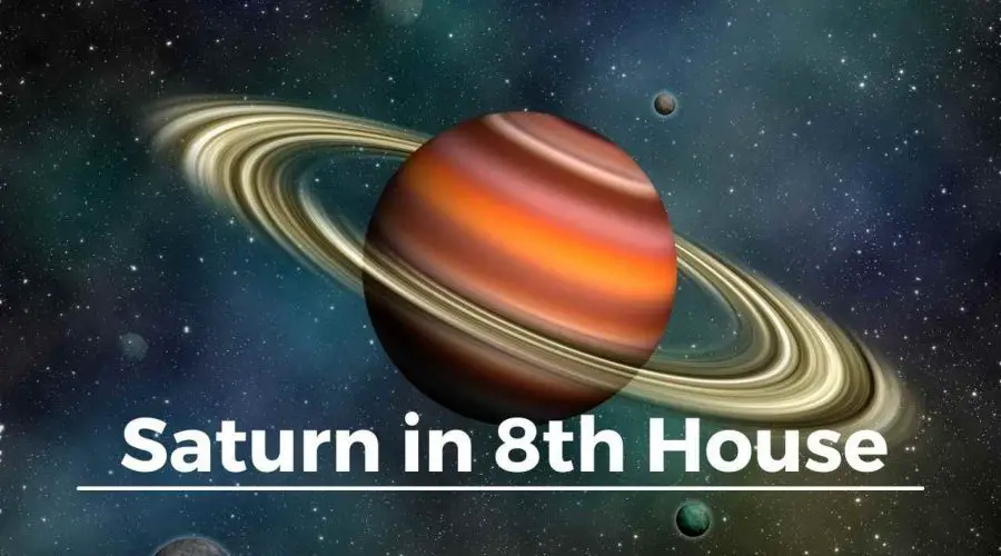 Saturn in 8th House: Find Out About Saturn in 8th House Marriage and More!