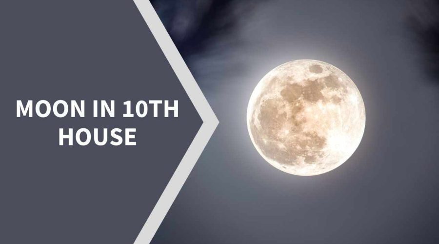 Moon in 10th House: Meaning, Effect on Relationship, Health, Wealth, and Career