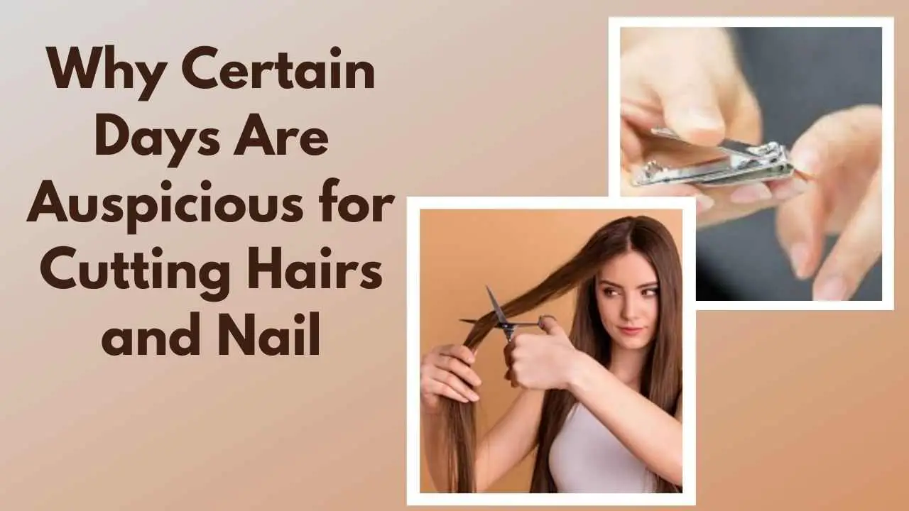 Why Certain days are auspicious for Cutting Hairs and Nail? Get an  Astrological Perspective - eAstroHelp