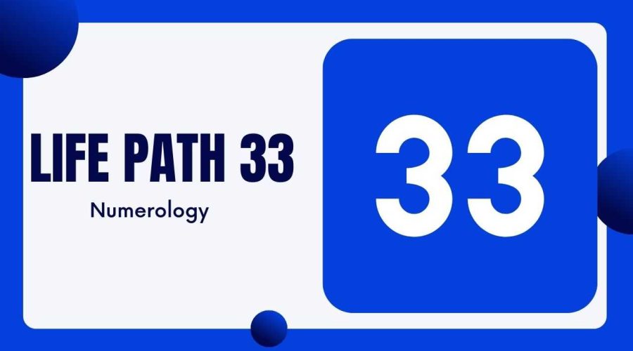 Life Path 33: All You Need to Know About The Master Number 33 Powers