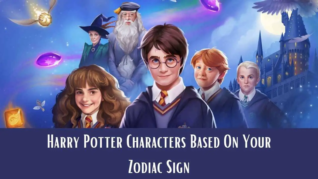 This is your 'Harry Potter' character based on your zodiac sign