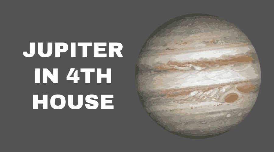 Jupiter in 4th House: The Effects of Jupiter in 4th House Marriage and More!