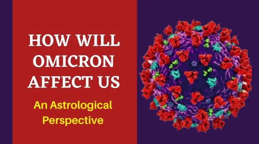 How will Omicron affect us? An Astrological Perspective