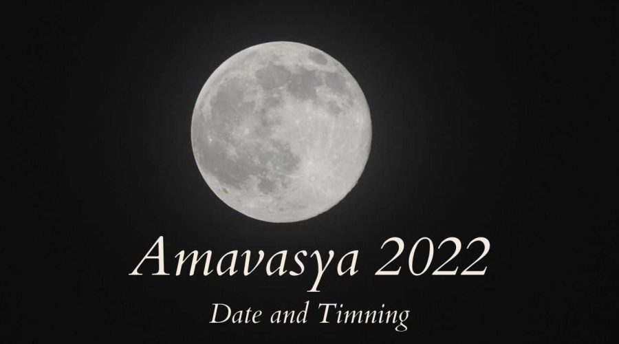 Date time 2022 amavasya and Amavasya date