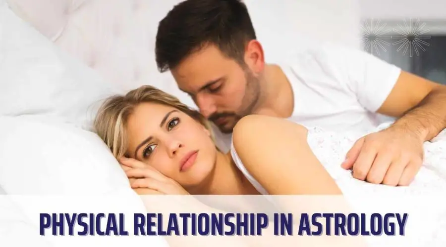 Physical Relationship in Astrology – Understanding Kundli-Taboo Sex