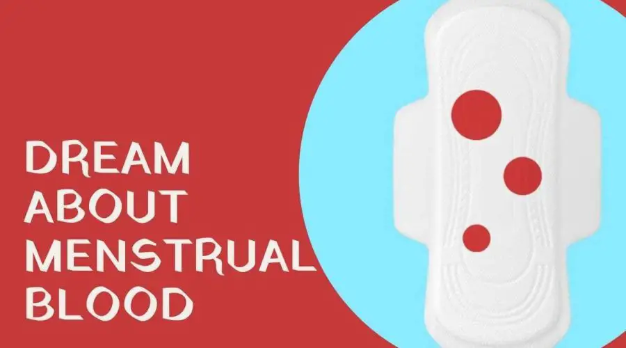 This is What it Might Mean If you have a dream about Menstrual Blood