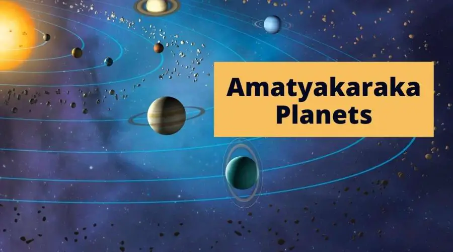 Amatyakaraka Planets: How Do They Affect Your Career & Life?