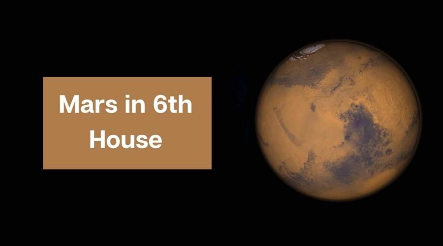Mars in 6th House: Effects on Wealth, Health, Career, and Relationship!