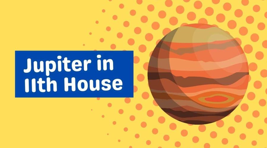 Jupiter in 11th House: What are the Positive and Negative Effects?
