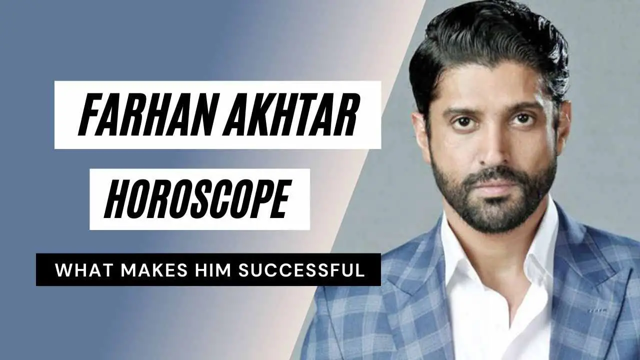 Farhan Akhtar Horoscope Analysis: Kundli, Zodiac Sign, Birth Chart, and  Career - eAstroHelp