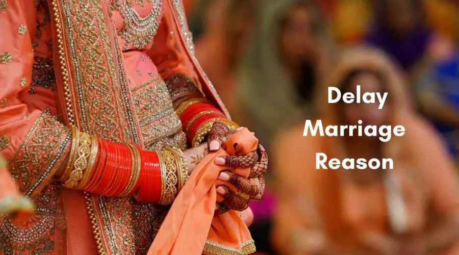Delay in marriage reason: Are there ways to overcome these problems?