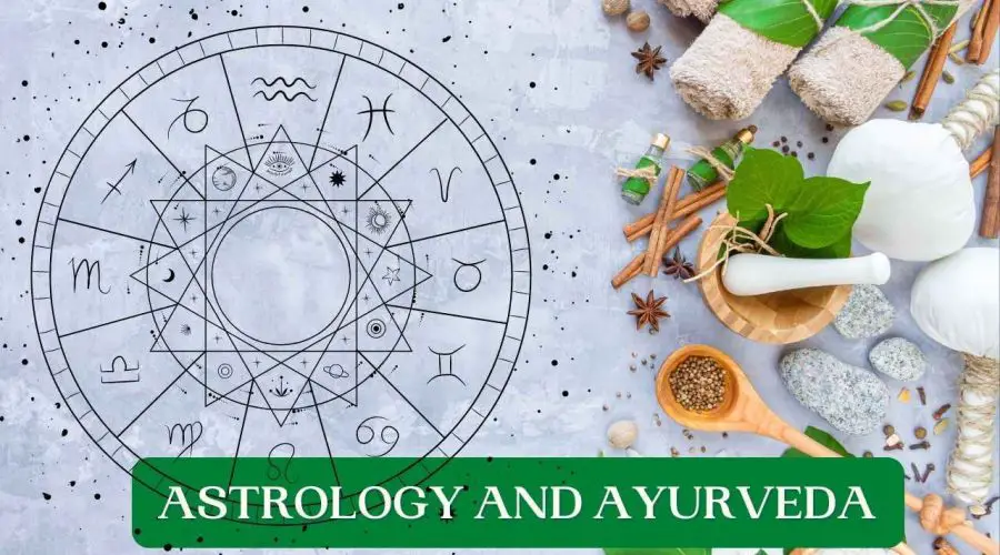 Astrology and Ayurveda: The Connection Between the Two Ancient Sciences