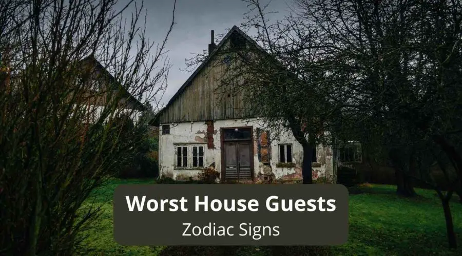 5 Zodiac Signs who are Bad House Guests