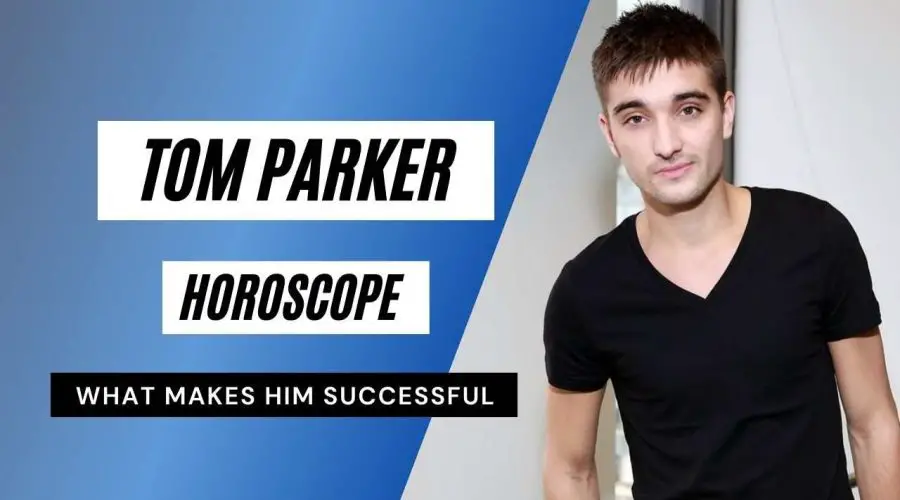 Tom Parker Horoscope Analysis: Birth Chart, Zodiac Sign, Career and Death