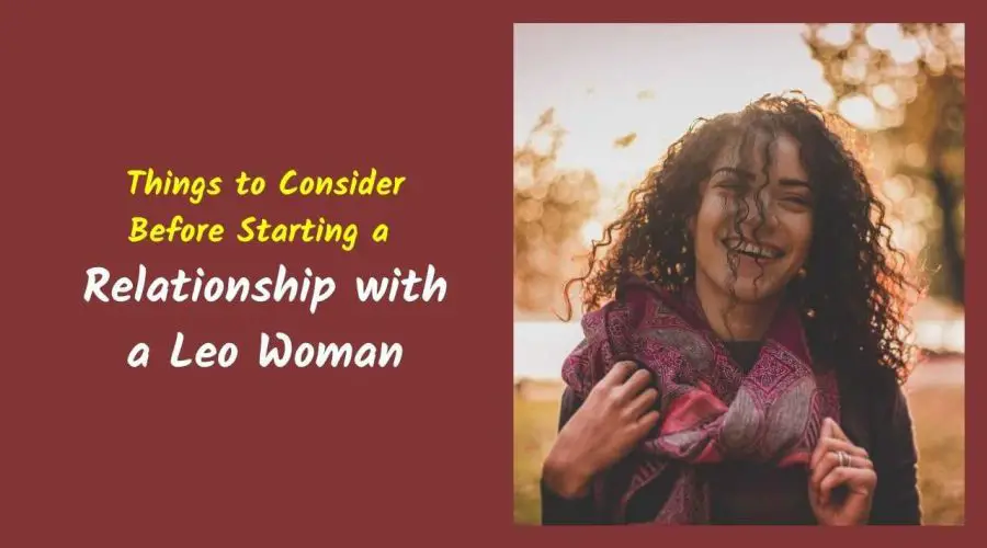 4 Things to Consider Before Starting a Relationship with a Leo Woman