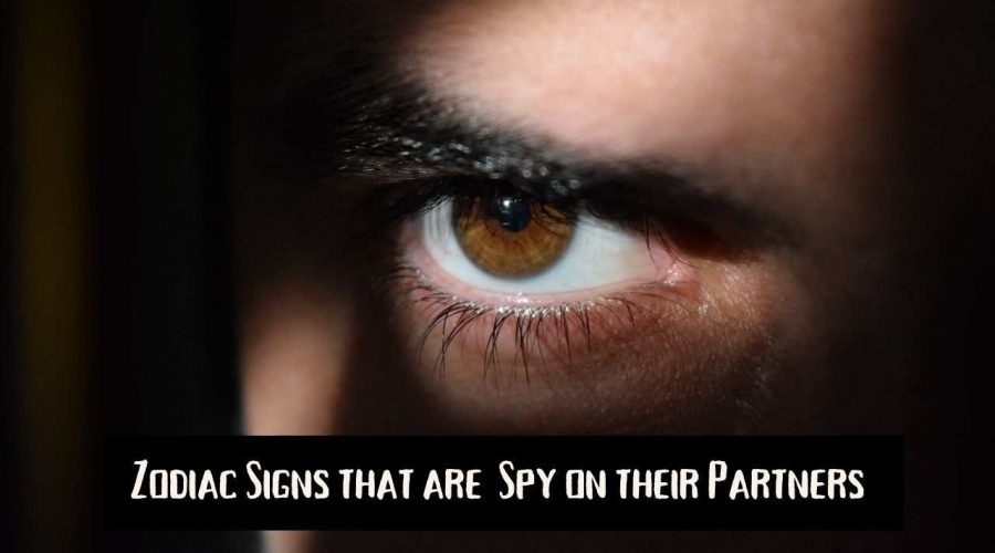 5 Zodiac Signs that are most likely to Spy on their Partners