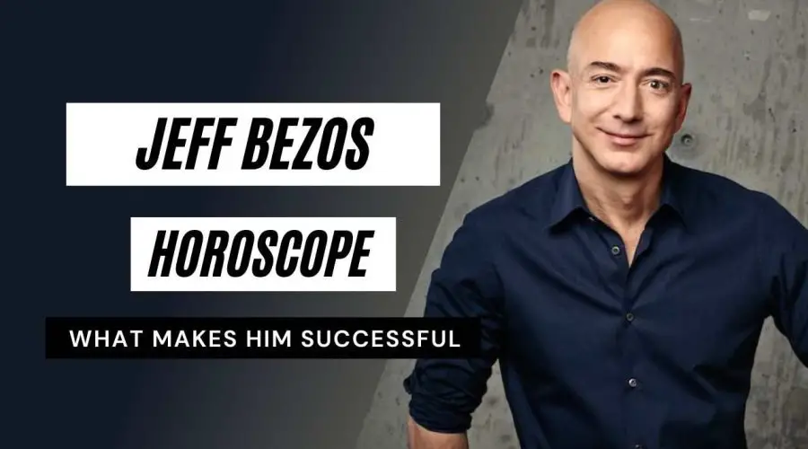 Jeff Bezos Horoscope Analysis: Birth Chart, Zodiac Sign and Business Growth